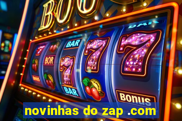 novinhas do zap .com